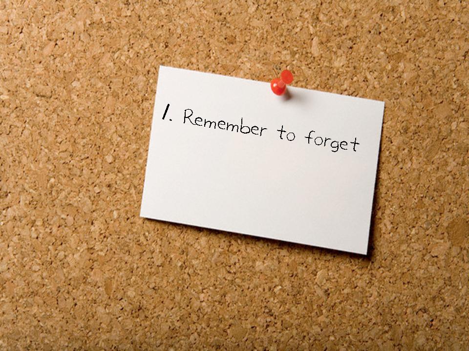 remember to forget